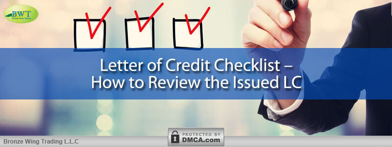 Letter of Credit Checklist – How to Review the Issued LC Letter of Credit Checklist – How to Review the Issued LC